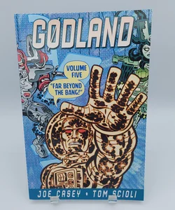 Godland Volume 5: Far Beyond the Bang