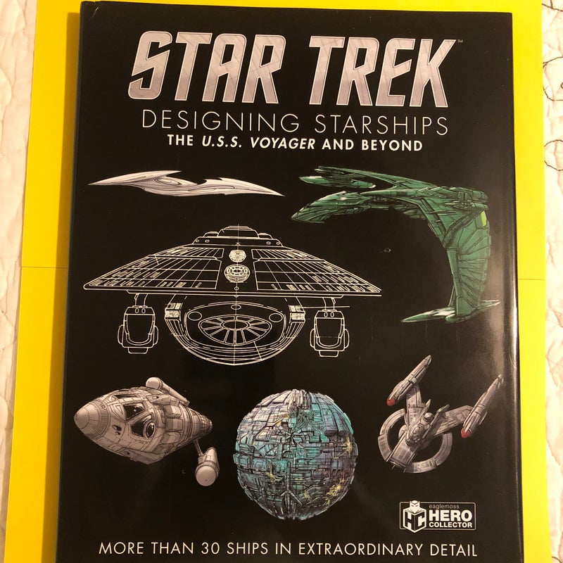 Star Trek Designing Starships Volume 2: Voyager and Beyond