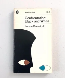 Confrontation: Black and White
