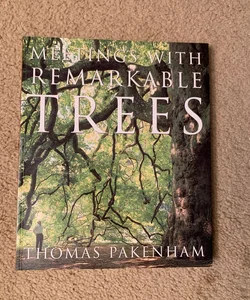 Meetings with Remarkable Trees