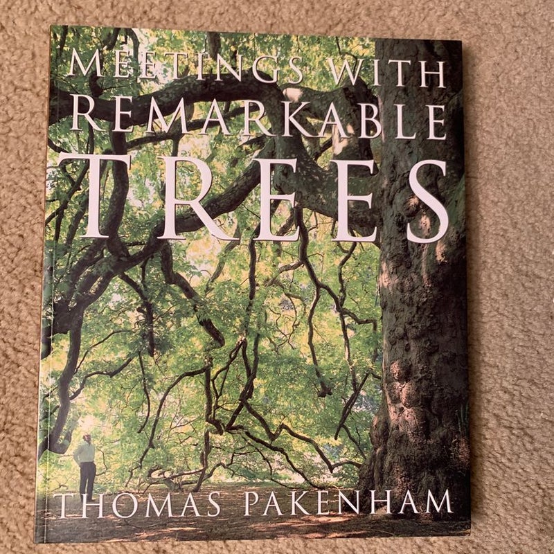 Meetings with Remarkable Trees