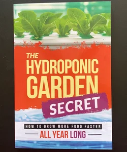 The Hydroponic Secret Garden