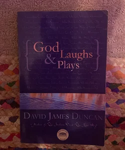 God Laughs and Plays
