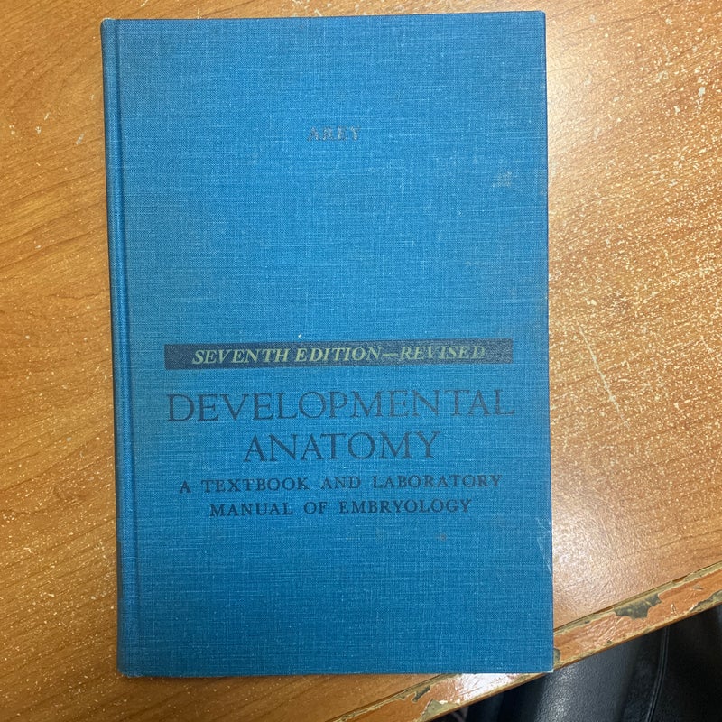 Developmental Anatomy 7th edition revised