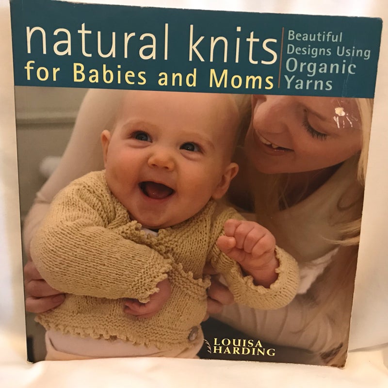 Natural Knits for Babies and Moms