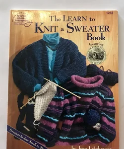The Learn to Knit a Sweater Book