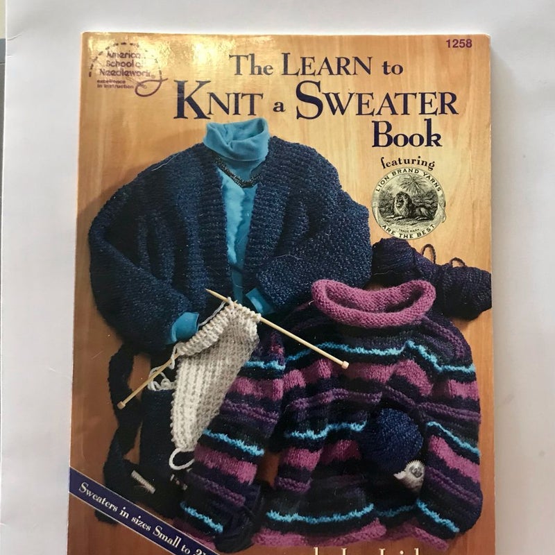 The Learn to Knit a Sweater Book