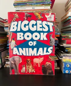 Biggest Book of Animals