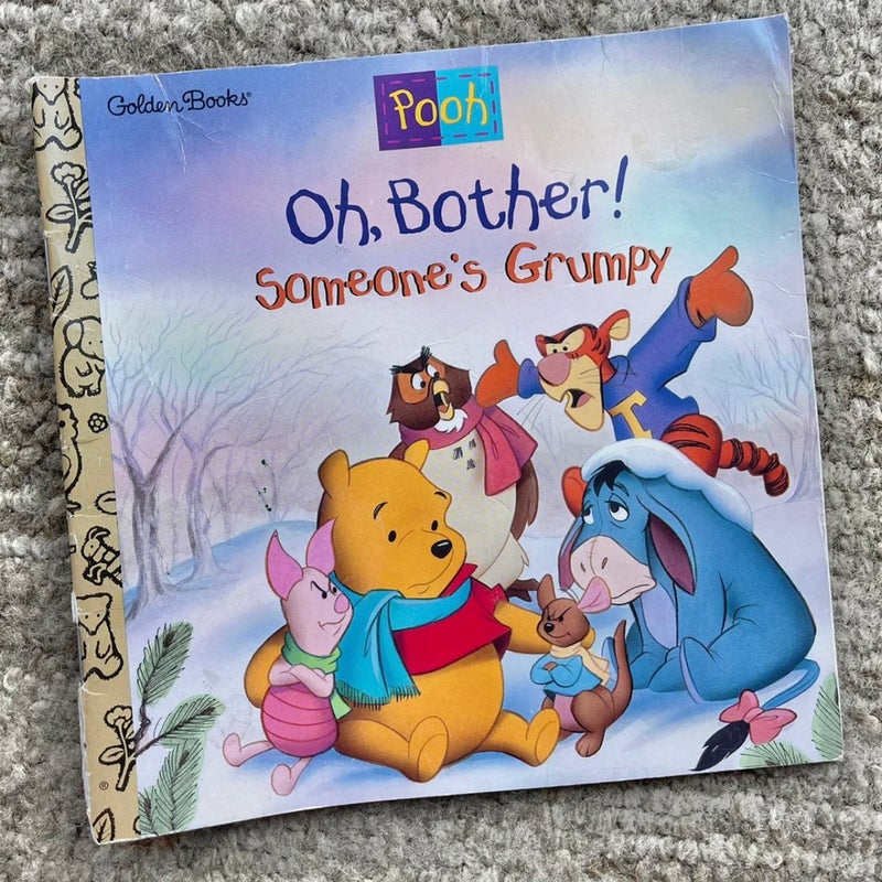 Winnie the Pooh, Oh, Bother! Somebody’s Grumphy!