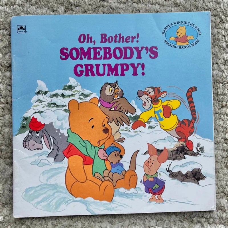 Winnie the Pooh, Oh, Bother! Somebody’s Grumphy!