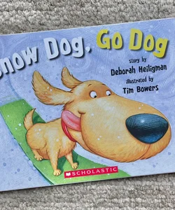 Snow Dog, Go Dog
