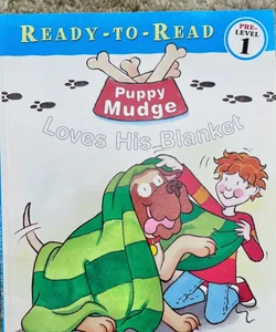 Puppy Mudge, Loves His Blanket