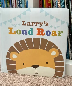 Larry’s Loud Roar