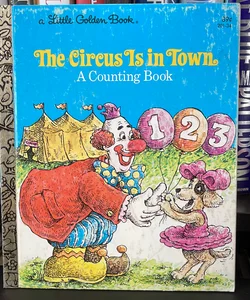 The Circus is in Town-A Counting Book