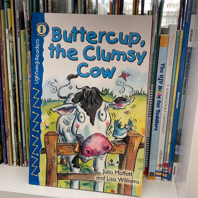 Buttercup, the Clumsy Cow