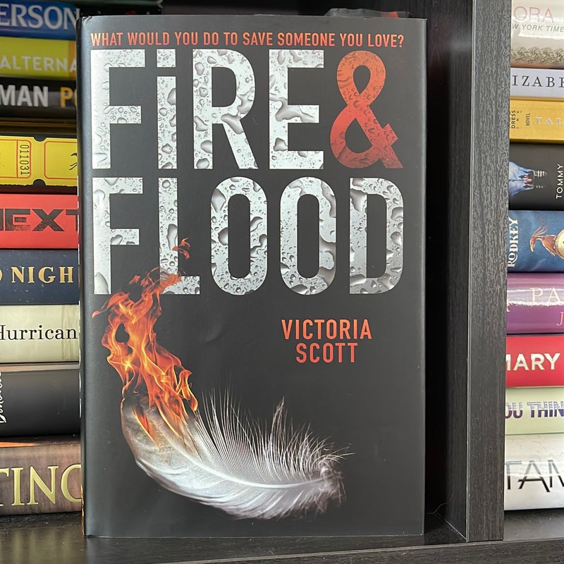 Fire and Flood