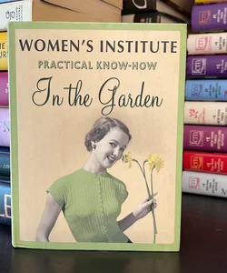 WI Practical Know-How in the Garden
