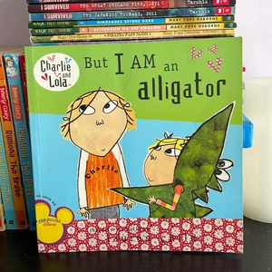 But I Am an Alligator