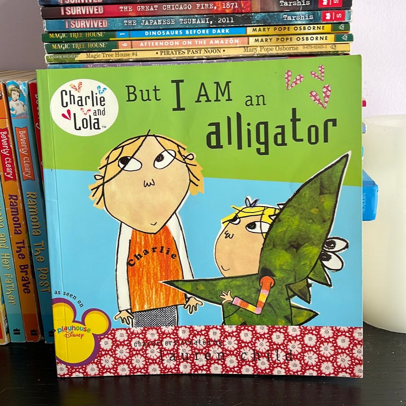 But I Am an Alligator