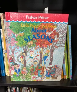 Little People Big Book About Seasons