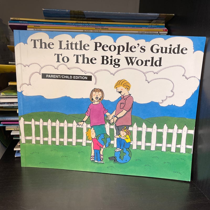 The Little People’s Guide to the Big World