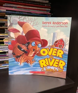 Over the River, A Turkey’s Tale