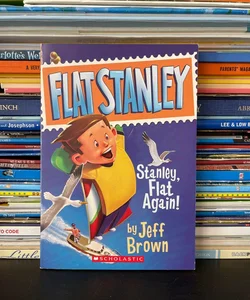 Flat Stanley, Stanley, Flat Again!