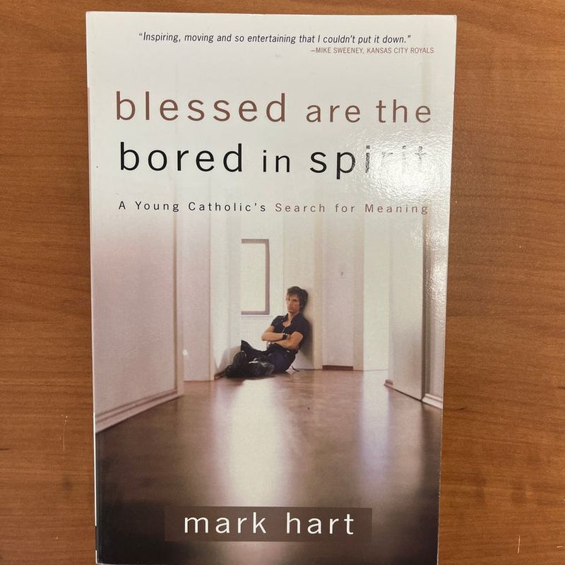 Blessed Are the Bored in Spirit