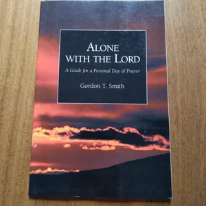 Alone with the Lord