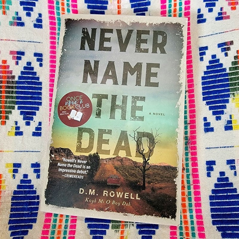 Never Name the Dead (Signed)