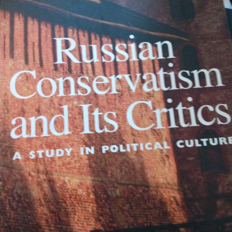 Russian Conservatism and Its Critics