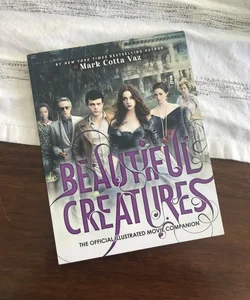 Beautiful Creatures The Official Movie Companion