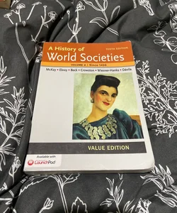 A History of World Societies Value, Volume II:since 1450