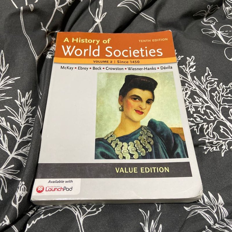 A History of World Societies Value, Volume II:since 1450