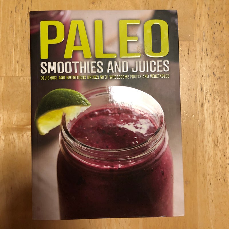 Paleo Smoothies and Juices