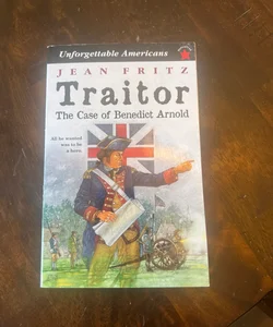Traitor: the Case of Benedict Arnold