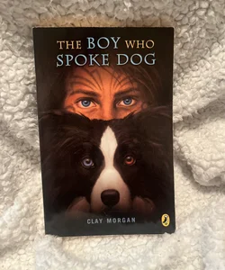 The Boy Who Spoke Dog