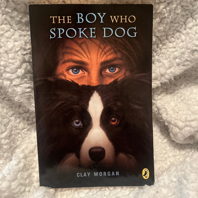 The Boy Who Spoke Dog
