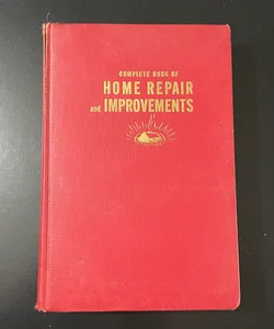 Popular Mechanics  Complete Book of Home Repair and Improvements 