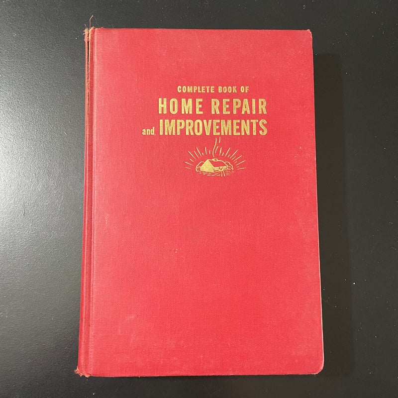 Popular Mechanics  Complete Book of Home Repair and Improvements 