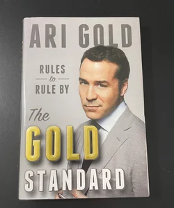 The Gold Standard: Rules to Rule By 