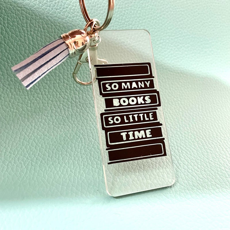 So Many Books So Little Time Keychain