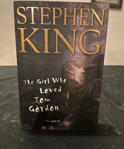 The Girl Who Loved Tom Gordon ***First Edition***