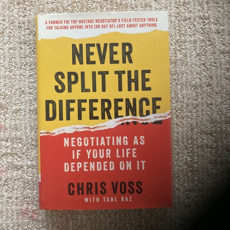 SUMMARY OF NEVER SPLIT THE DIFFERENCE NEGOTIATING AS IF YOUR LIFE
