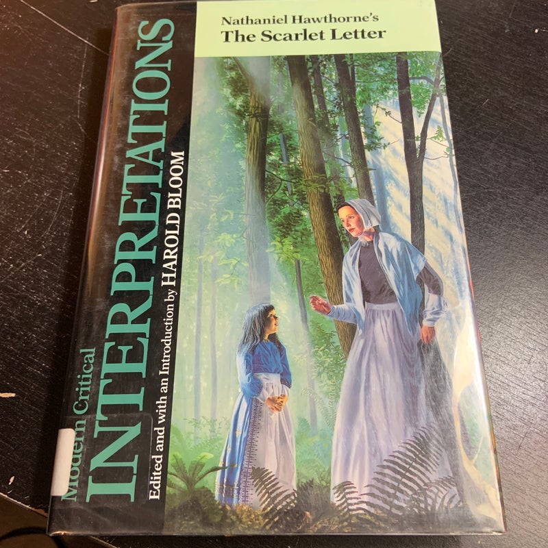 Nathaniel Hawthorne's: The Scarlet Letter [Modern Critical Interpretations]