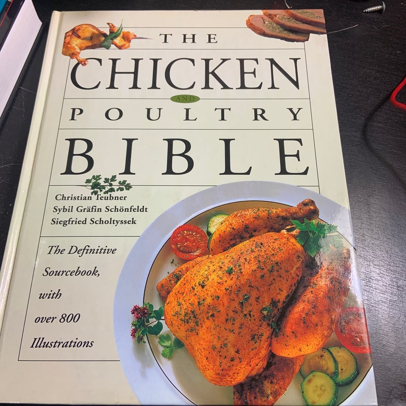 The Chicken and Poultry Bible