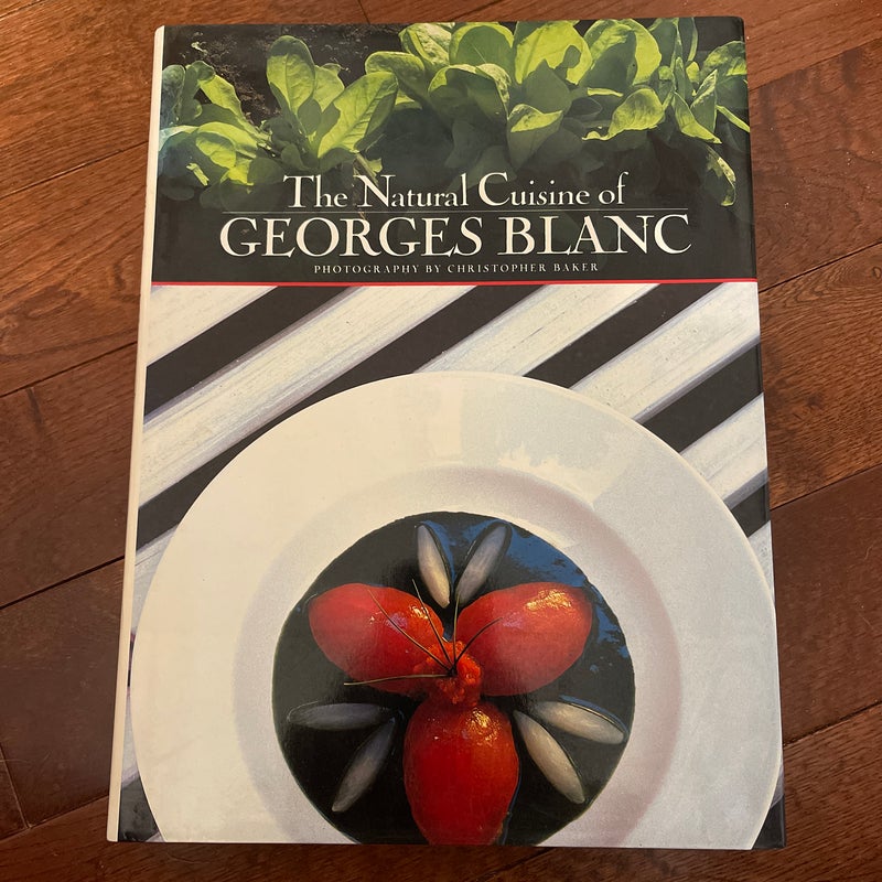 The Natural Cuisine of Georges Blanc