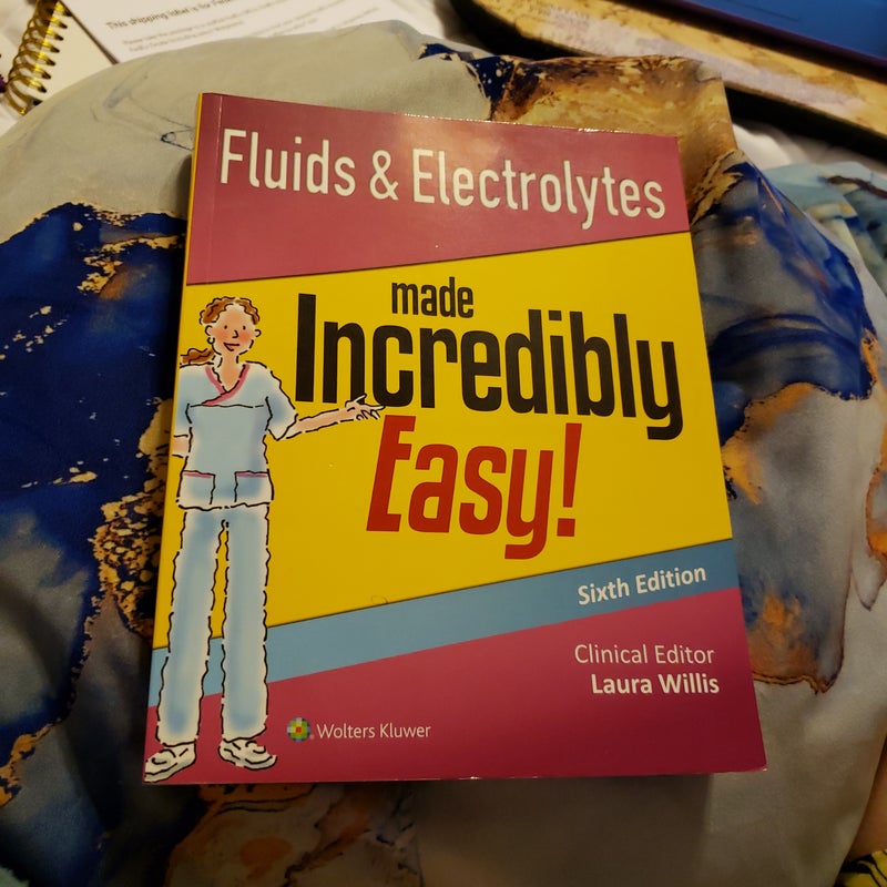 Fluids and Electrolytes Made Incredibly Easy!