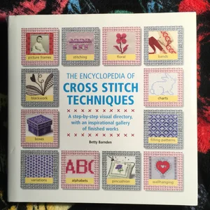 The Encyclopedia of Cross-Stitch Techniques