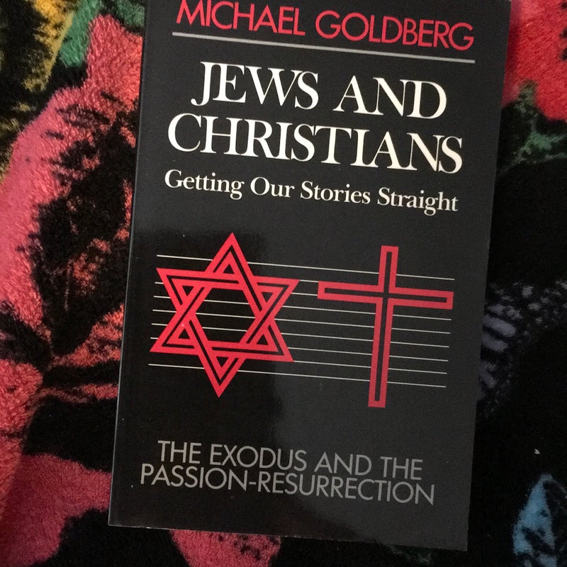 Jews and Christians, getting our stories straight